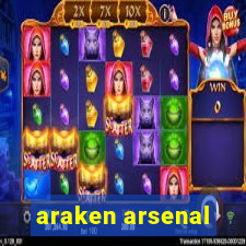 araken arsenal